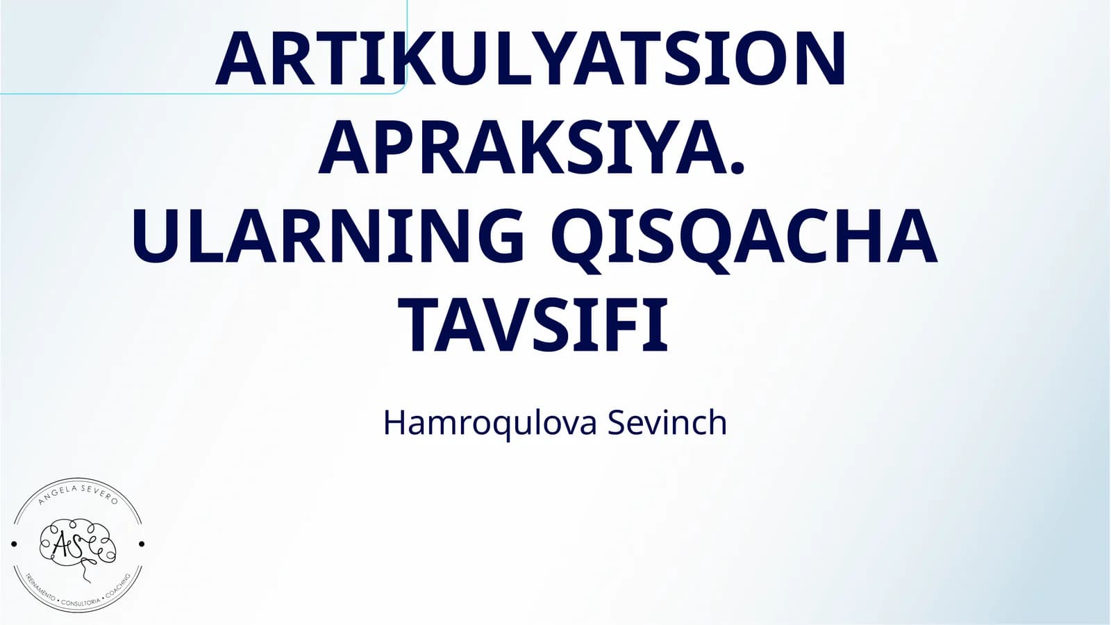 ARTIKULYATSION APRAKSIYA. ULARNING QISQACHA TAVSIFI