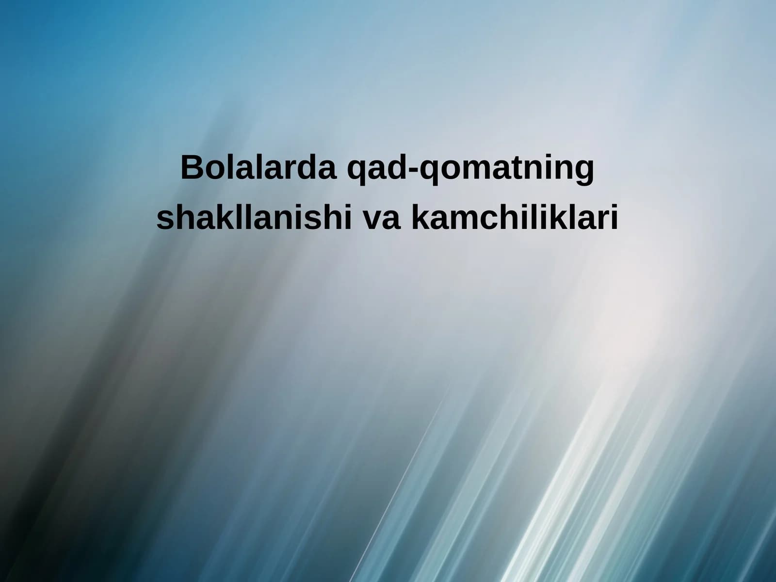 Bolalarda qad-qomatning shakllanishi va kamchiliklari