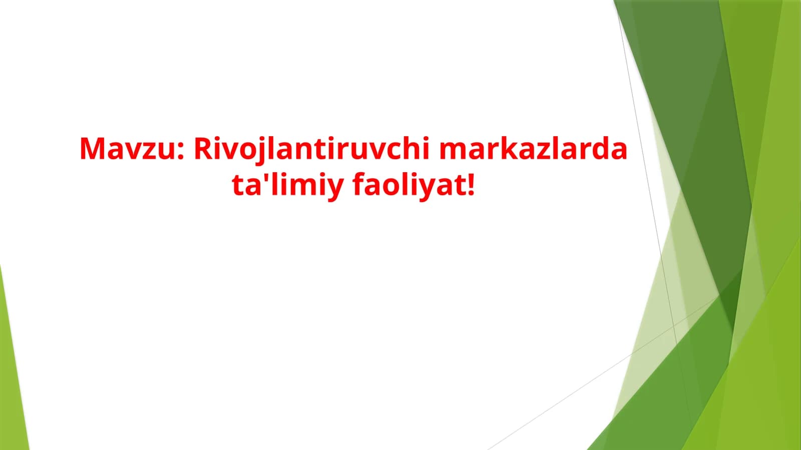 Rivojlantiruvchi markazlarda ta'limiy faoliyat