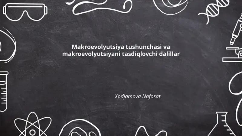 Makroevolyutsiya tushunchasi va makroevolyutsiyani tasdiqlovchi dalillar