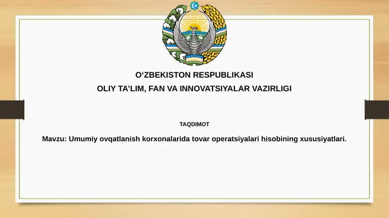 Umumiy ovqatlanish korxonalarida tovar operatsiyalari hisobining xususiyatlari