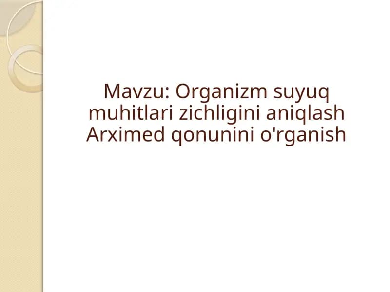 Organizm suyuq muhitlari zichligini aniqlash Arximed qonunini o'rganish