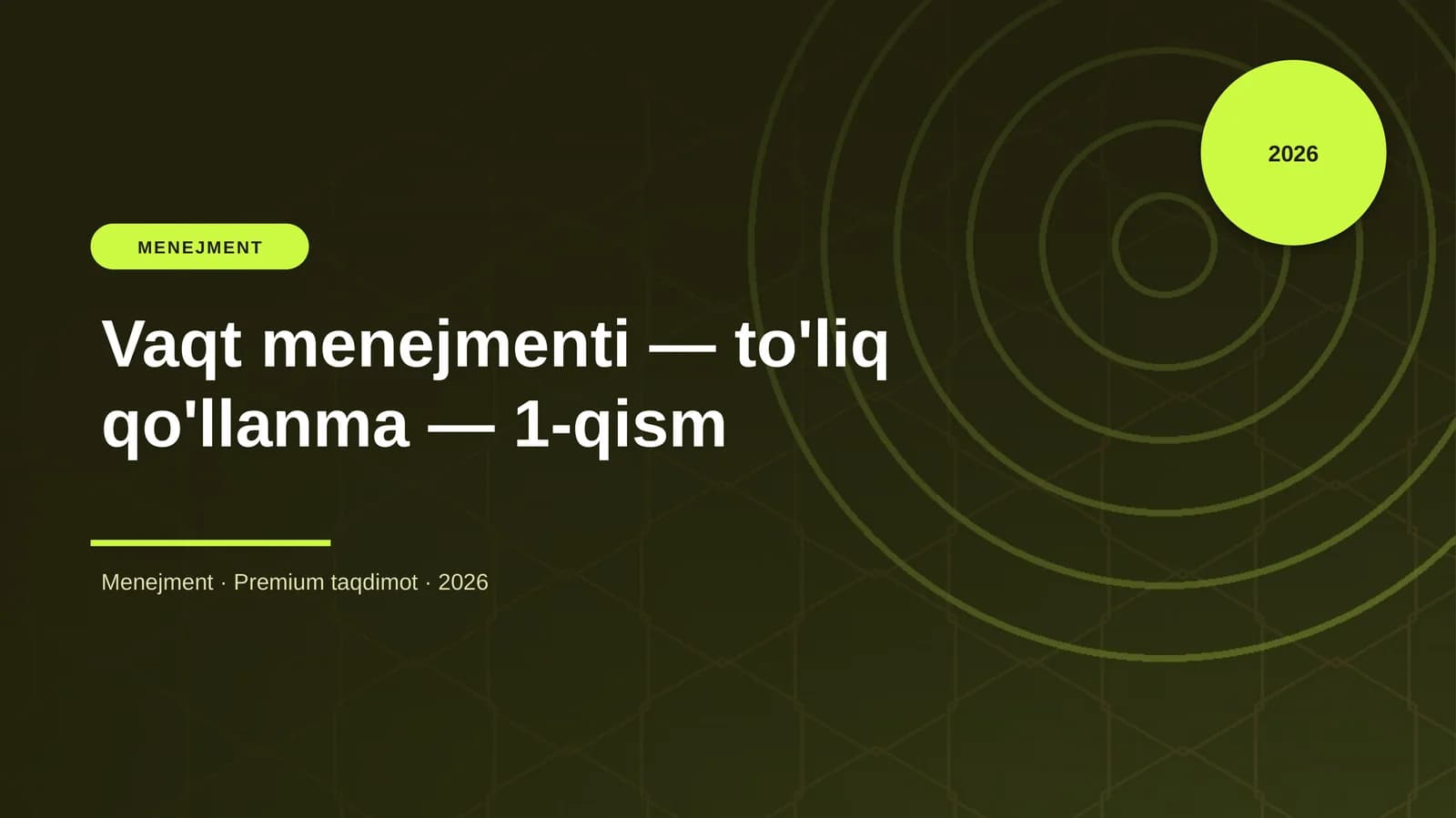 Vaqt menejmenti — to'liq qo'llanma — 1-qism