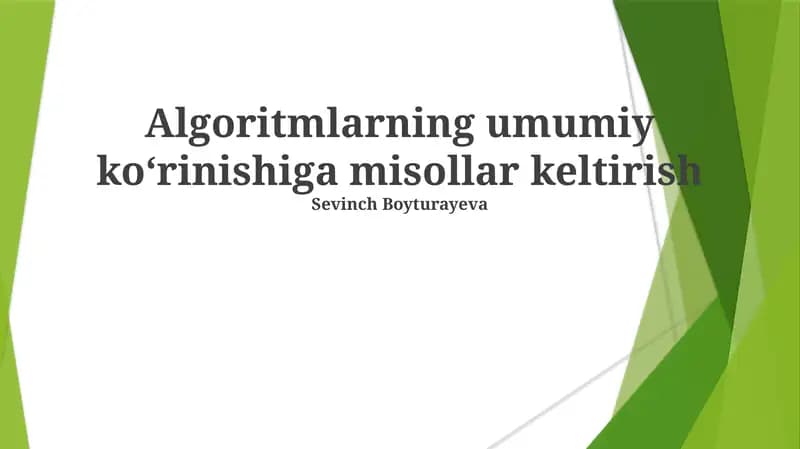 Algoritmlarning umumiy koʻrinishiga misollar keltirish