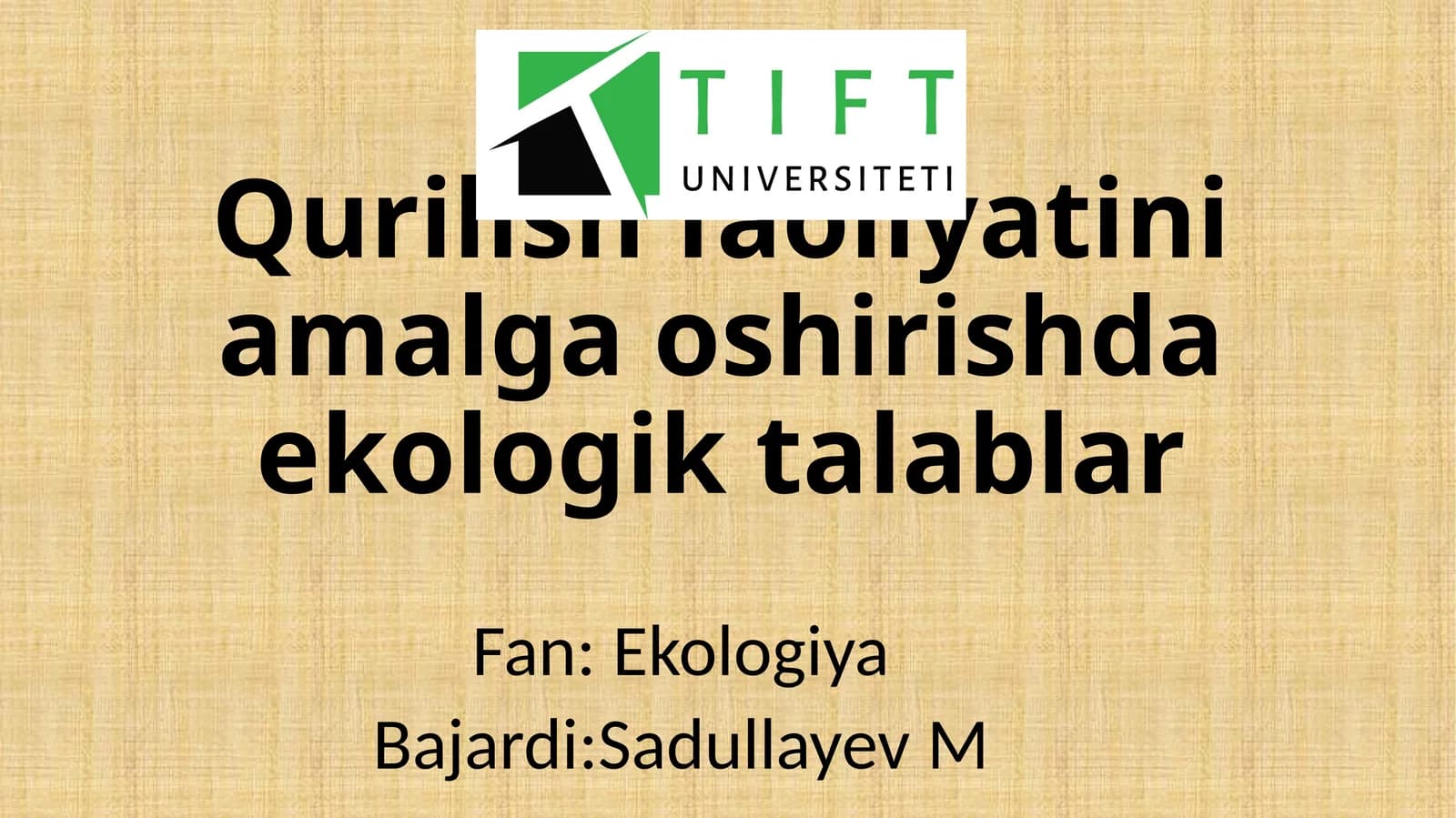 Qurilish faoliyatini amalga oshirishda ekologik talablar