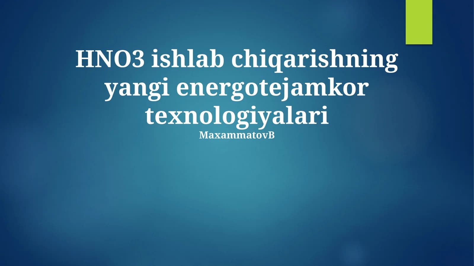 HNO3 ishlab chiqarishning yangi energotejamkor texnologiyalari