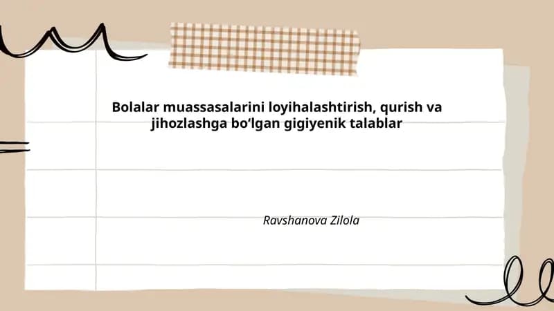 Bolalar muassasalarini loyihalashtirish, qurish va jihozlashga boʻlgan gigiyenik talablar