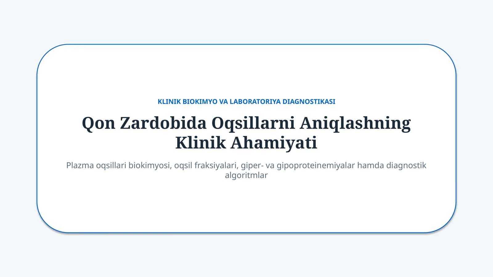 Qon zardobida oqsillarni aniqlashning klinik ahamiyati — 15 slayd