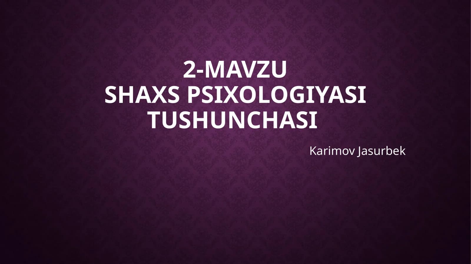 Shaxs psixologiyasi tushunchasi