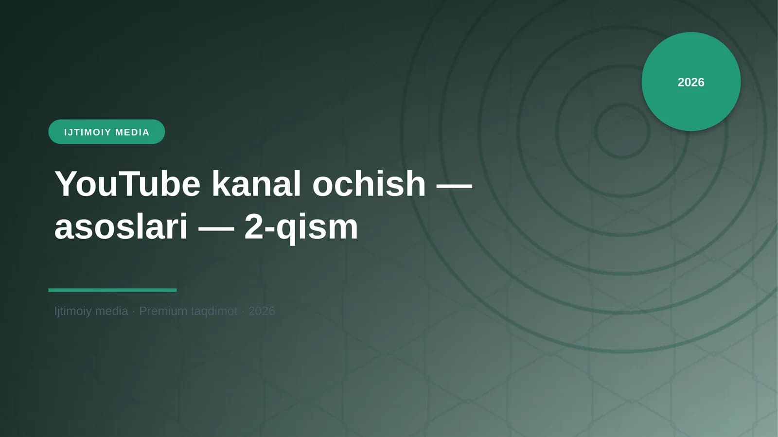 YouTube kanal ochish — asoslari — 2-qism