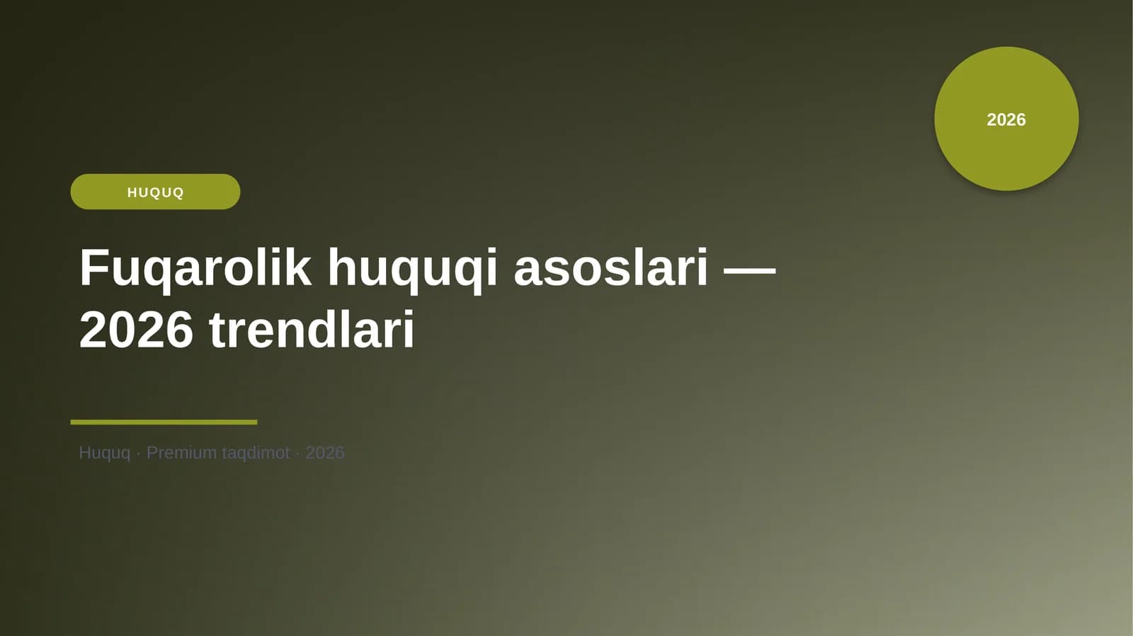 Fuqarolik huquqi asoslari — 2026 trendlari