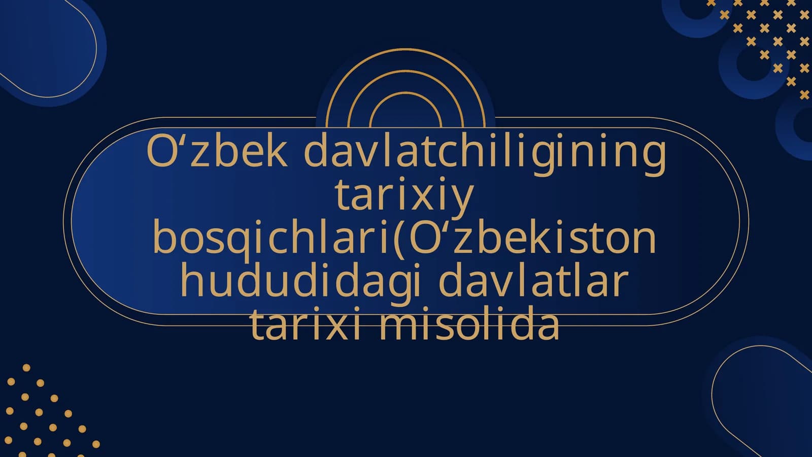 Oʻzbek davlatchiligining tarixiy bosqichlari