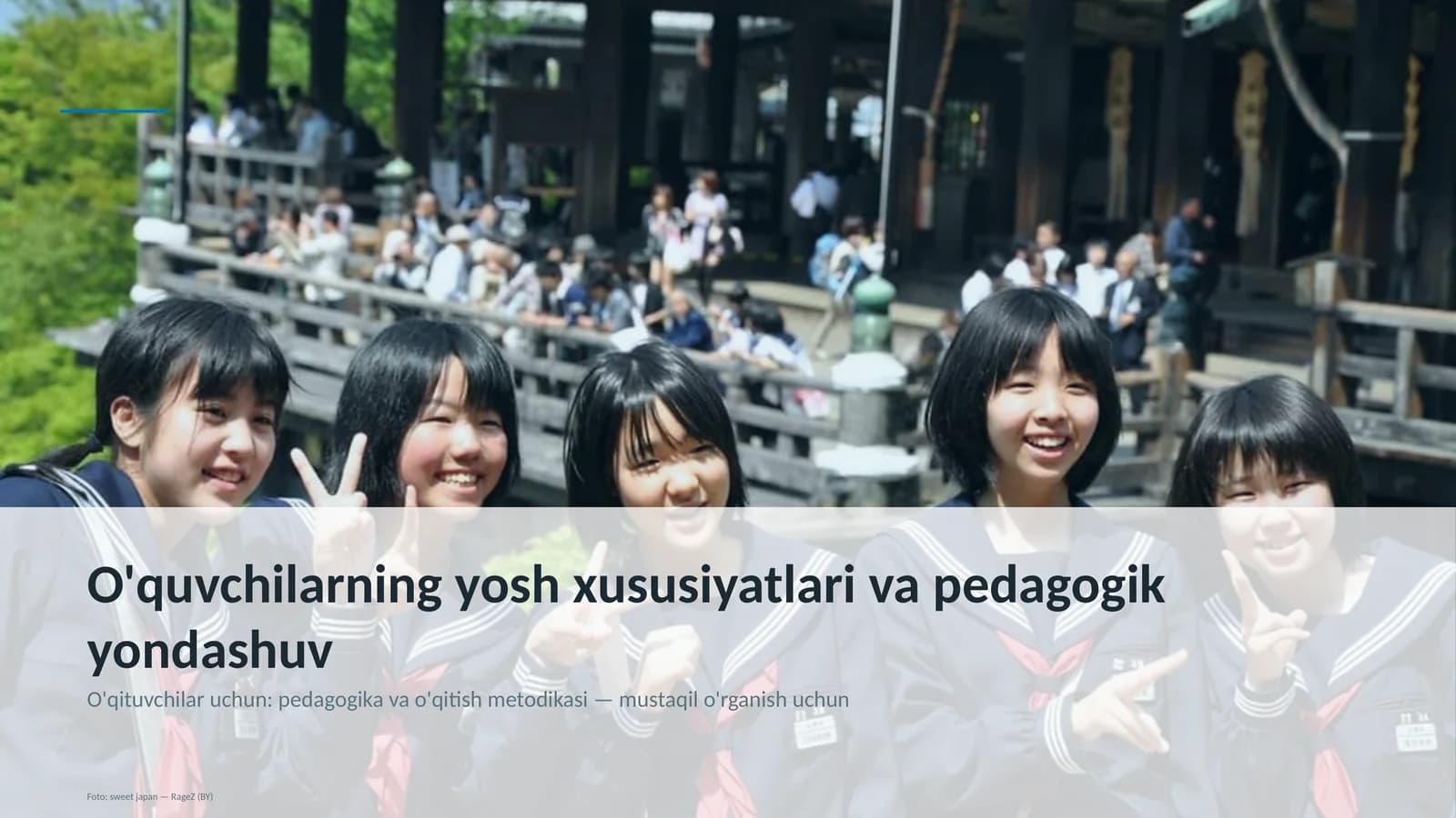 O'quvchilarning yosh xususiyatlari va pedagogik yondashuv