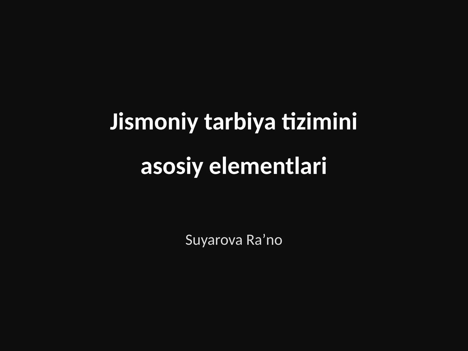 Jismoniy tarbiya tizimini asosiy elementlari