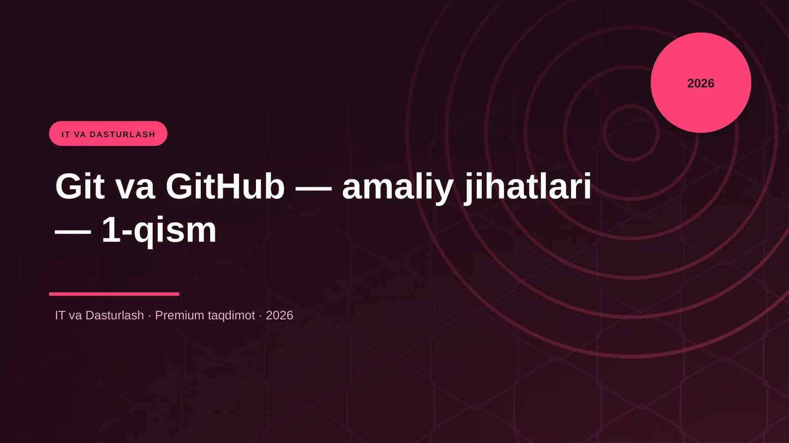 Git va GitHub — amaliy jihatlari — 1-qism