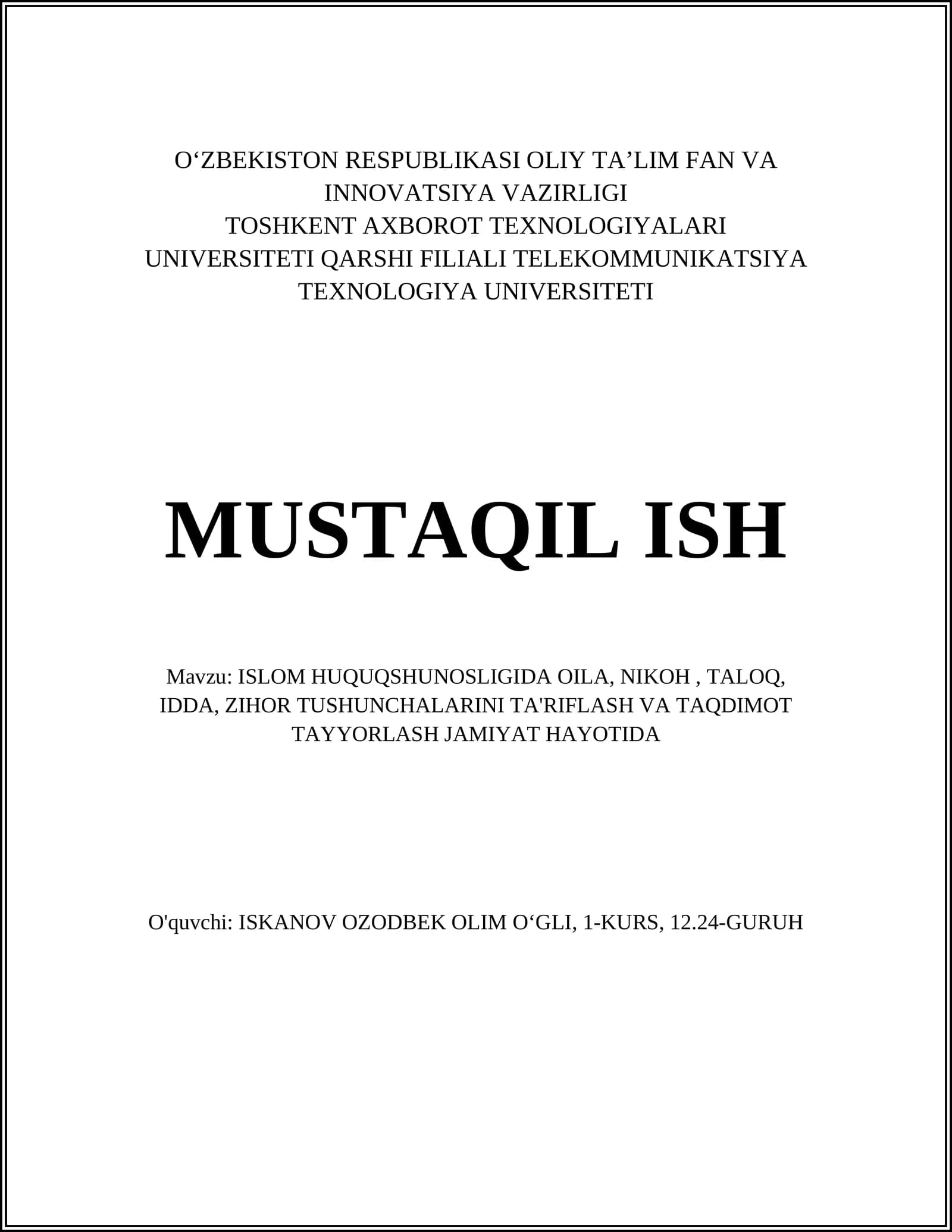 ISLOM HUQUQSHUNOSLIGIDA OILA, NIKOH, TALOQ, IDDA, ZIHOR TUSHUNCHALARINI TA'RIFLASH VA TAQDIMOT TAYYORLASH JAMIYAT HAYOTIDA
