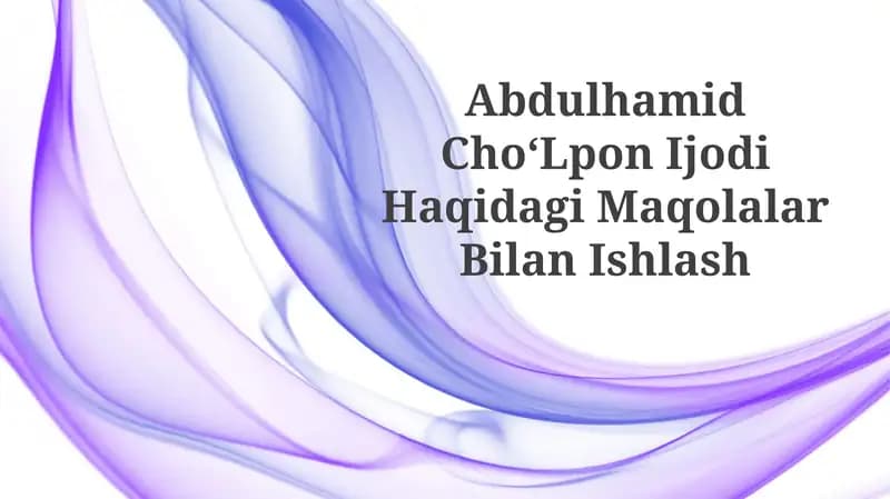 Abdulhamid Choʻlpon Ijodi Haqidagi Maqolalar Bilan Ishlash