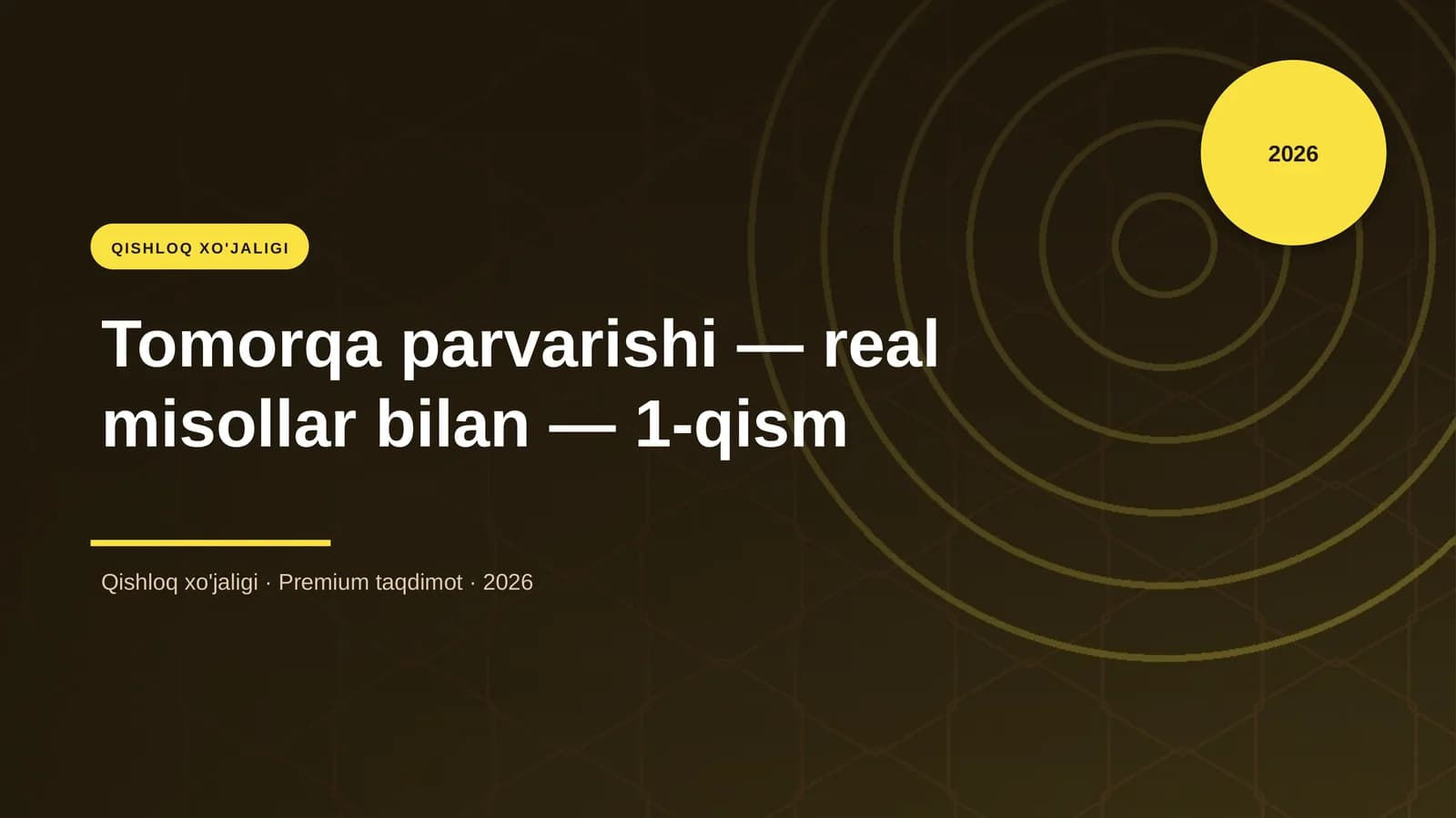 Tomorqa parvarishi — real misollar bilan — 1-qism