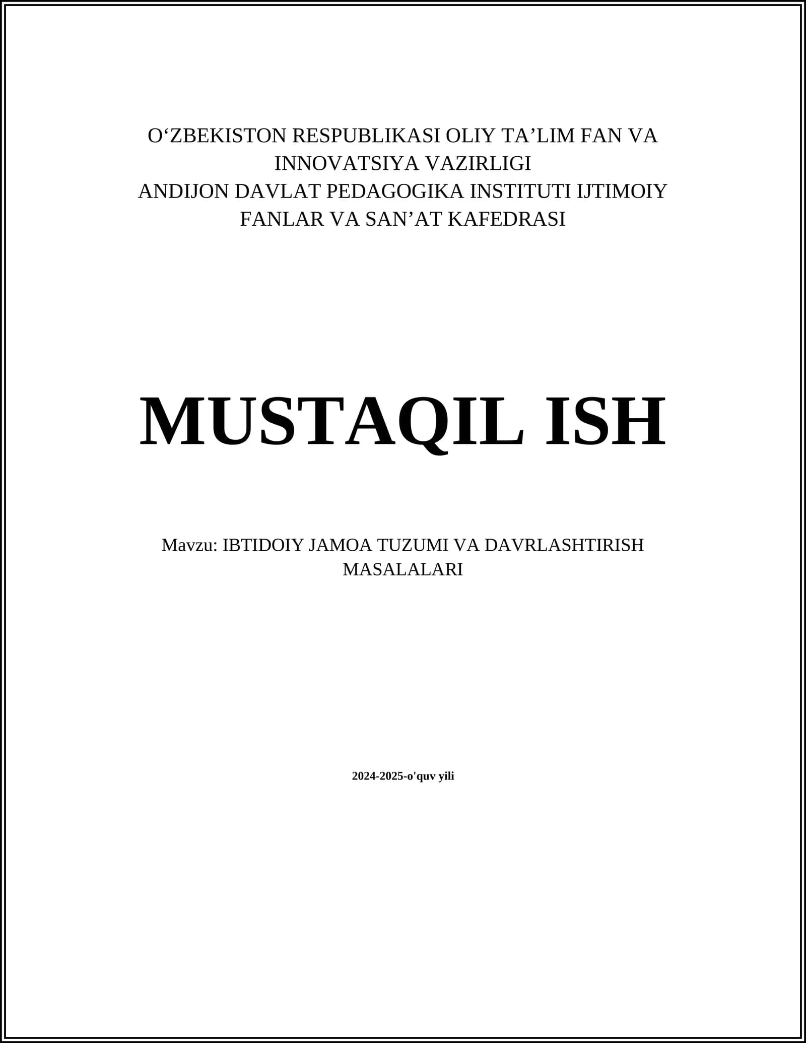 MUSTAQIL ISH Mavzu: IBTIDOIY JAMOA TUZUMI VA DAVRLASHTIRISH MASALALARI