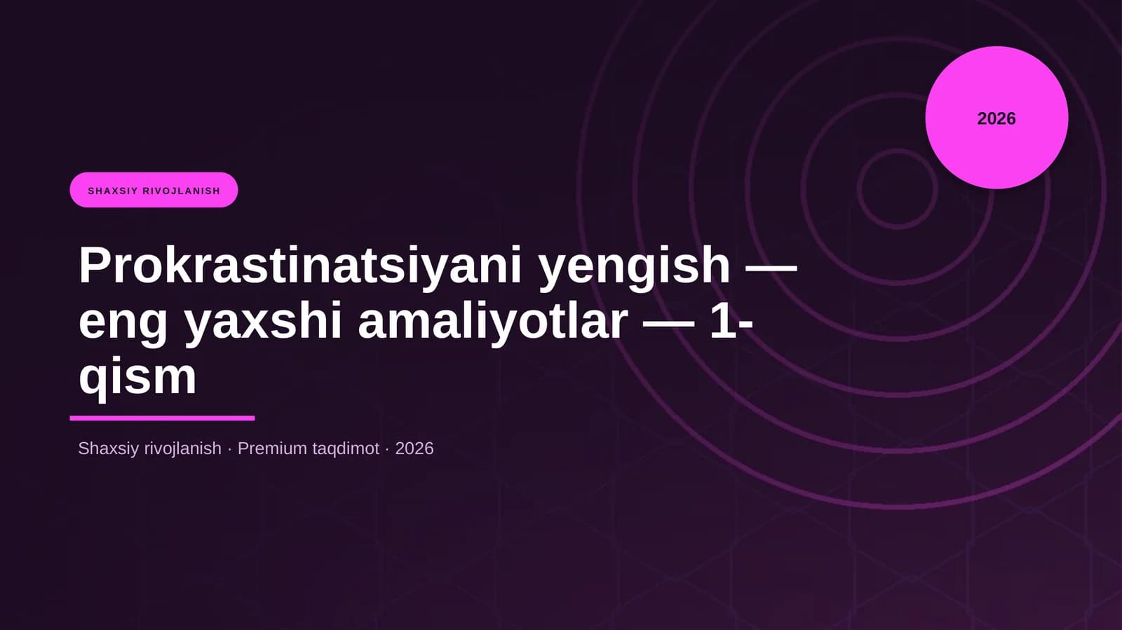 Prokrastinatsiyani yengish — eng yaxshi amaliyotlar