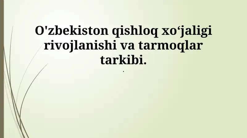 O'zbekiston qishloq xo'jaligi rivojlanishi va tarkibiy tuzilishi