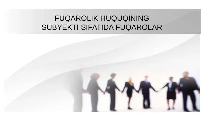 FUQAROLIK HUQUQININGSUBYEKTI SIFATIDA FUQAROLAR