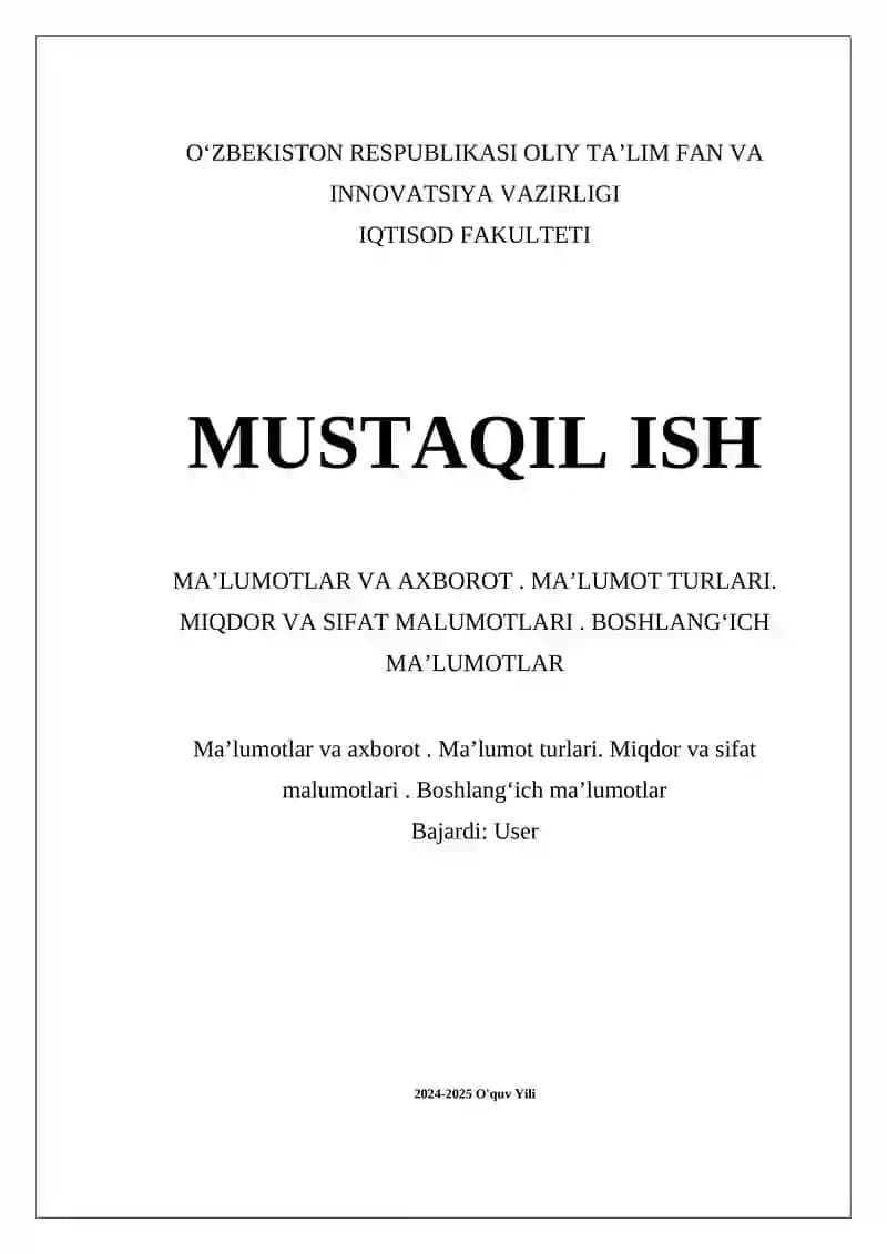 Ma’lumotlar va axborot. Ma’lumot turlari. Miqdor va sifat malumotlari. Boshlangʻich ma’lumotlar