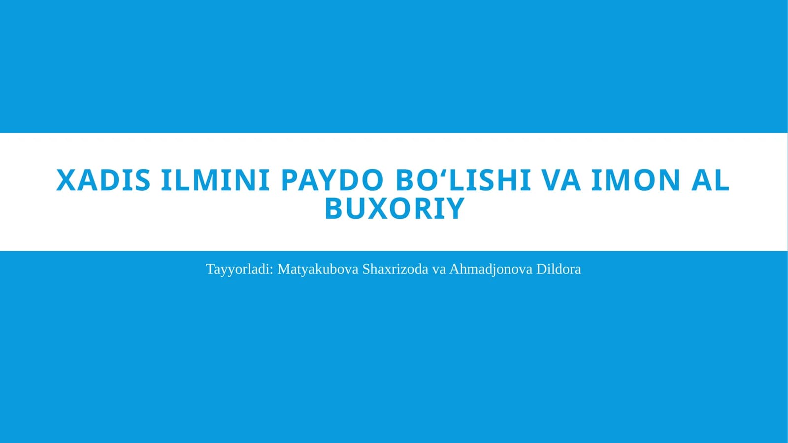 Xadis ilmini paydo boʻlishi va imon al buxoriy