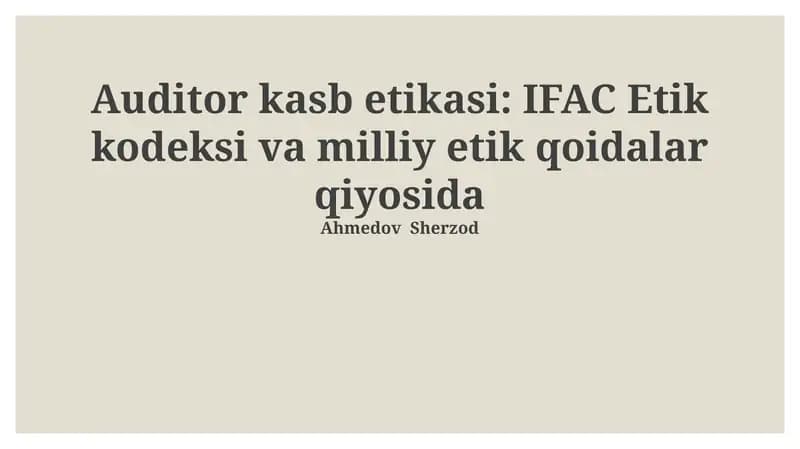 Auditor kasb etikasi: IFAC Etik kodeksi va milliy etik qoidalar qiyosida