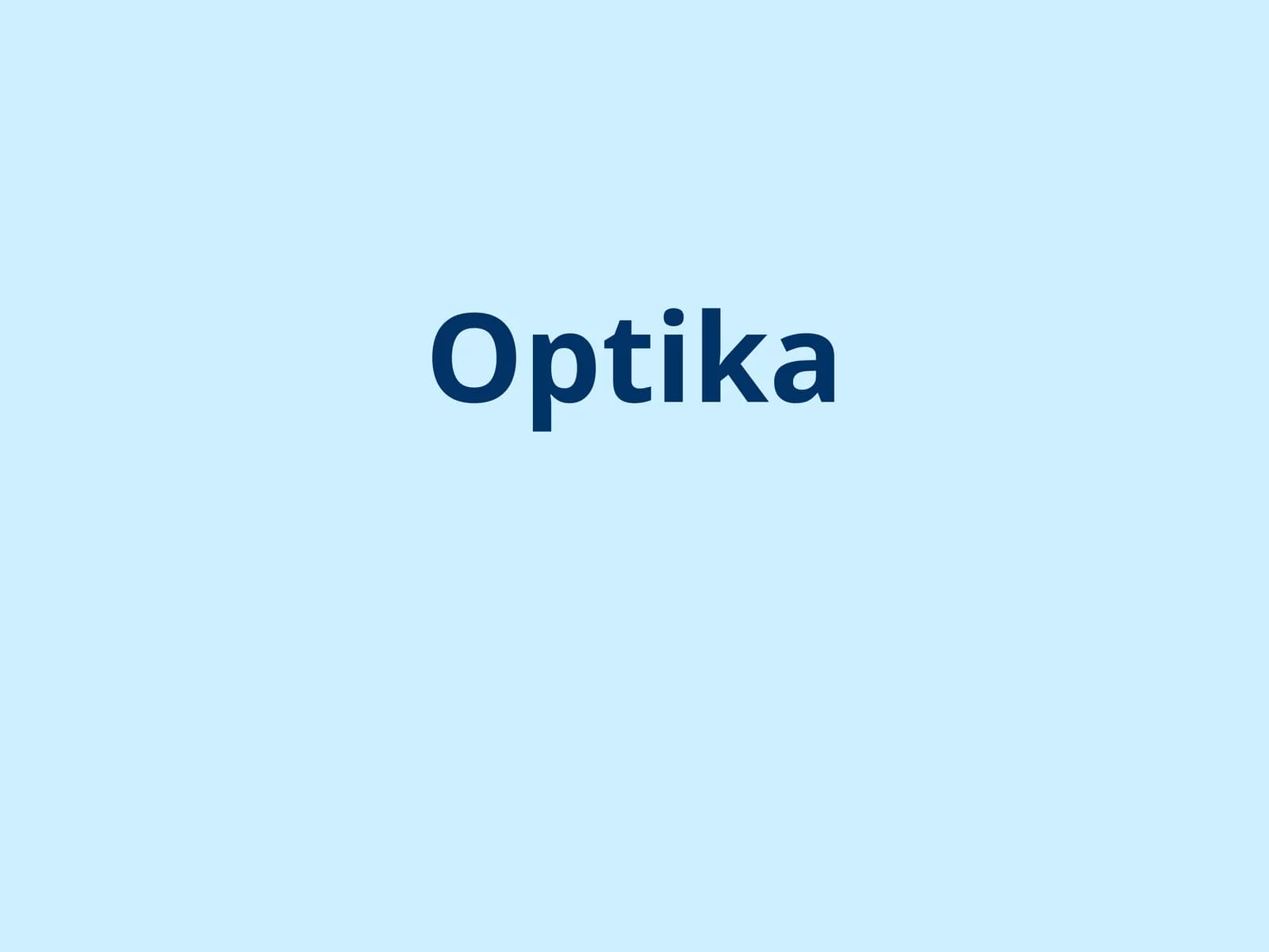 Optika