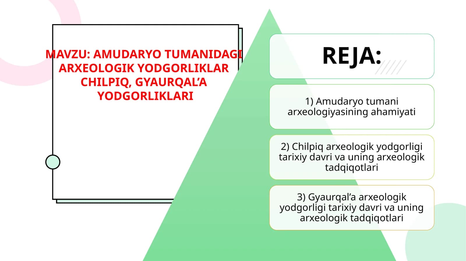 AMUDARYO TUMANIDAGI ARXEOLOGIK YODGORLIKLAR CHILPIQ, GYAURQAL’A YODGORLIKLARI