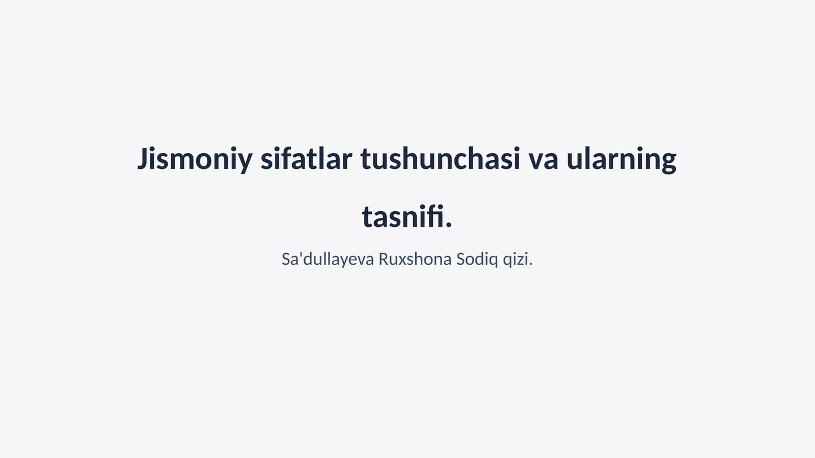 Jismoniy sifatlar tushunchasi va ularning tasnifi