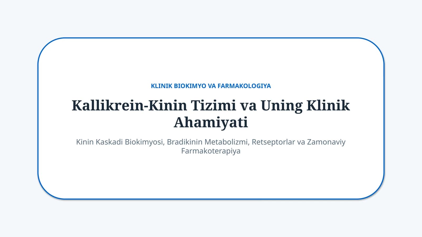 Kallikrein–kinin tizimi va uning klinik ahamiyati — 15 slayd