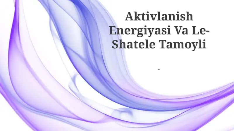 Aktivlanish Energiyasi Va Le-Shatele Tamoyli