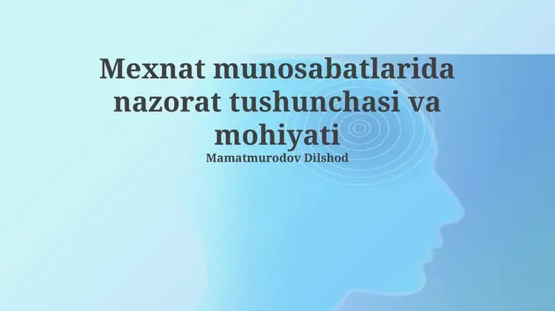 Mexnat munosabatlarida nazorat tushunchasi va mohiyati