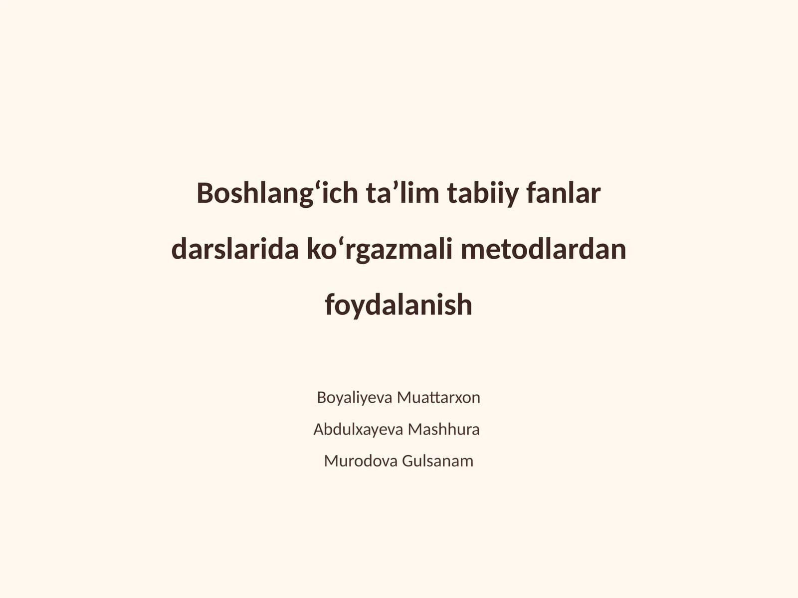 Boshlangʻich taʼlim tabiiy fanlar darslarida koʻrgazmali metodlardan foydalanish
