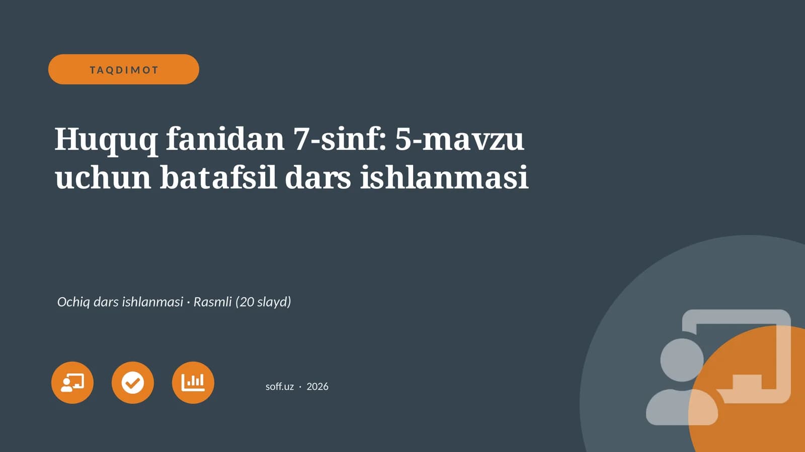 Huquq fanidan 7-sinf: 5-mavzu uchun batafsil dars ishlanmasi