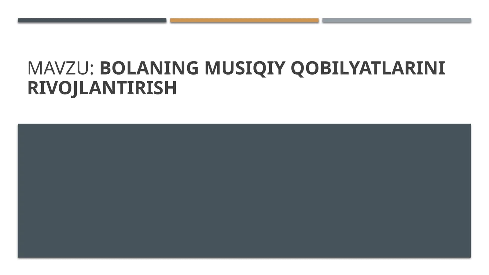 Bolaning musiqiy qobilyatlarini rivojlantirish