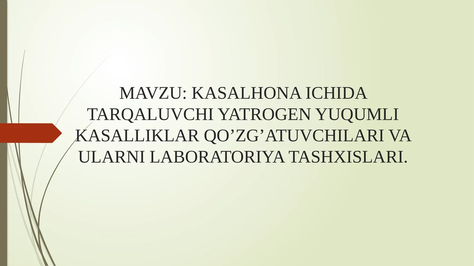 KASALHONA ICHIDA TARQALUVCHI YATROGEN YUQUMLI KASALLIKLAR QO’ZG’ATUVCHILARI VA ULARNI LABORATORIYA TASHXISLARI