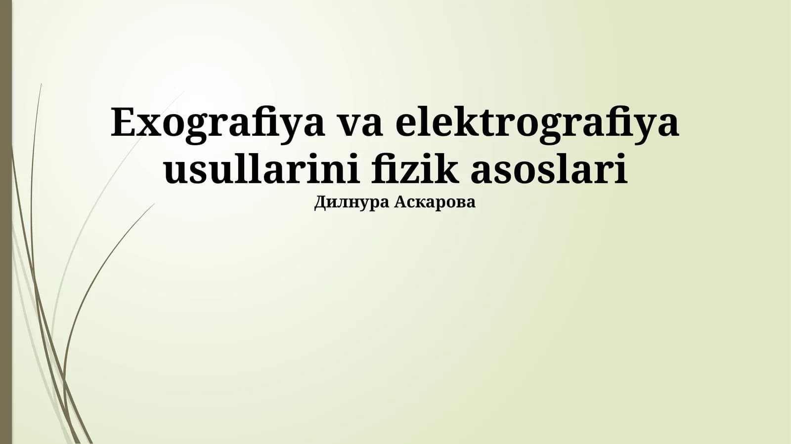 Ekzografiya va elektrografiya usullarini fizik asoslari
