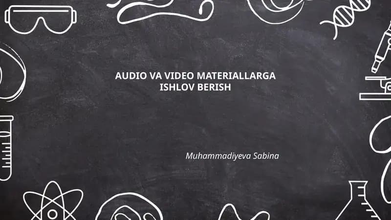 Audio va Video Materallarga Ishlov Berish