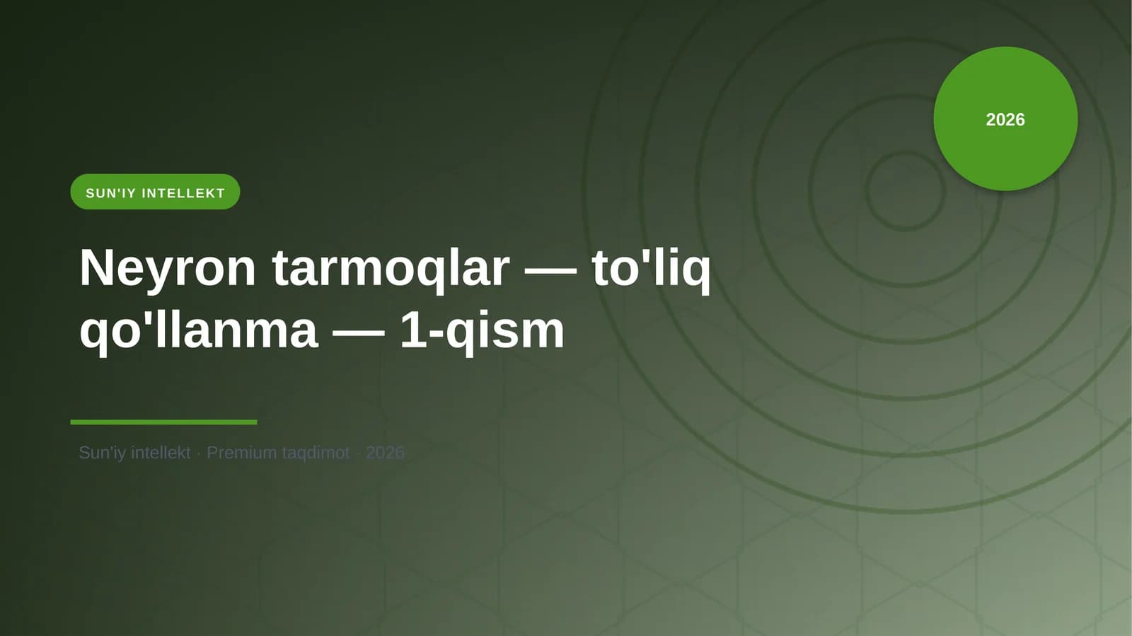 Neyron tarmoqlar — to'liq qo'llanma — 1-qism