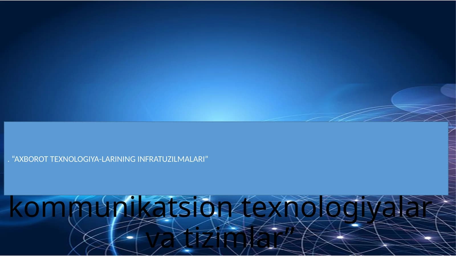 Axborot tеxnologiyalari infratuzilmasining komponеntlari