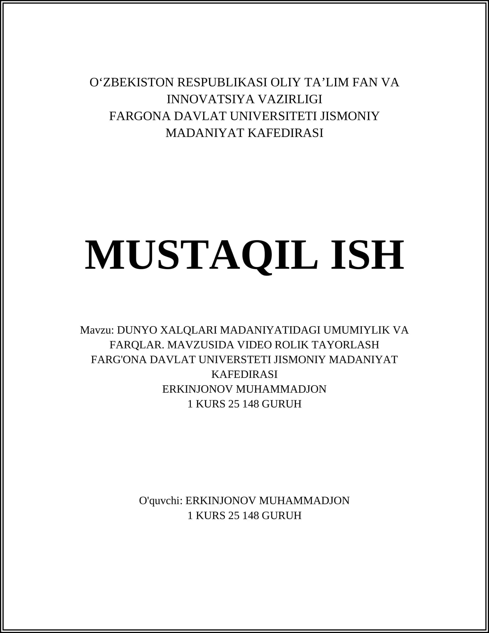 DUNYO XALQLARI MADANIYATIDAGI UMUMIYLIK VA FARQLAR. MAVZUSIDA VIDEO ROLIK TAYORLASH