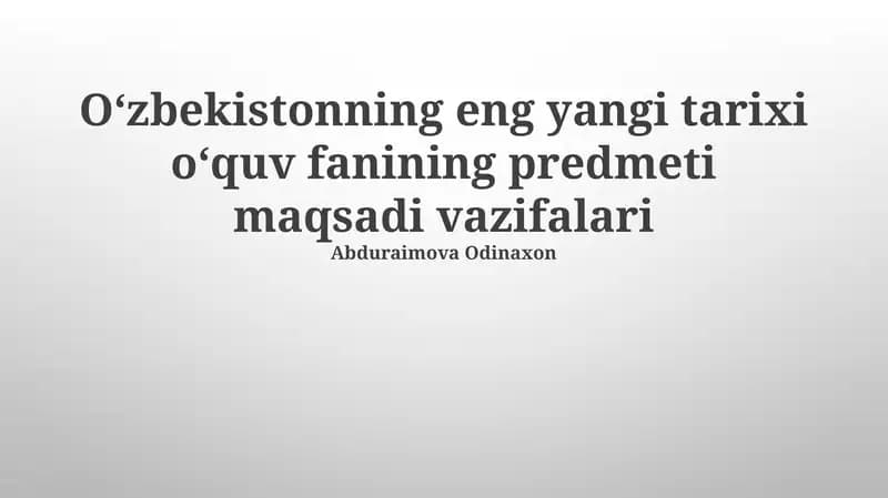 Oʻzbekistonning Eng Soʻnggi Tarixini Oʻrganish Mavzusi