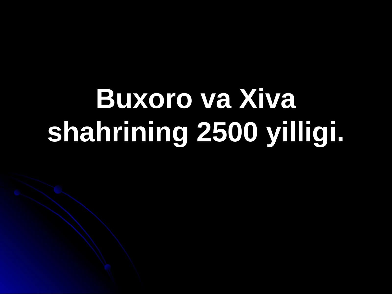 Buxoro va Xiva shahrining 2500 yilligi