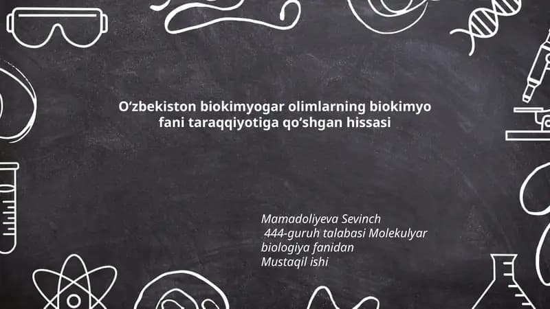 Oʻzbekiston biokimyogar olimlarning biokimyo fani taraqqiyotiga qoʻshgan hissasi