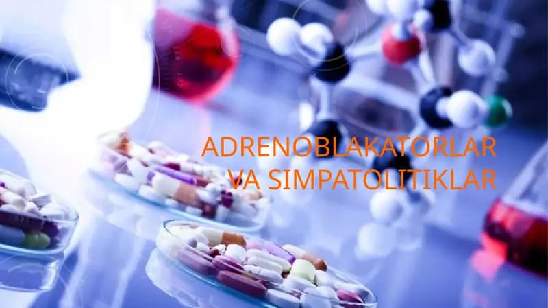 Adrenoblakatorlar va simpatolitiklar