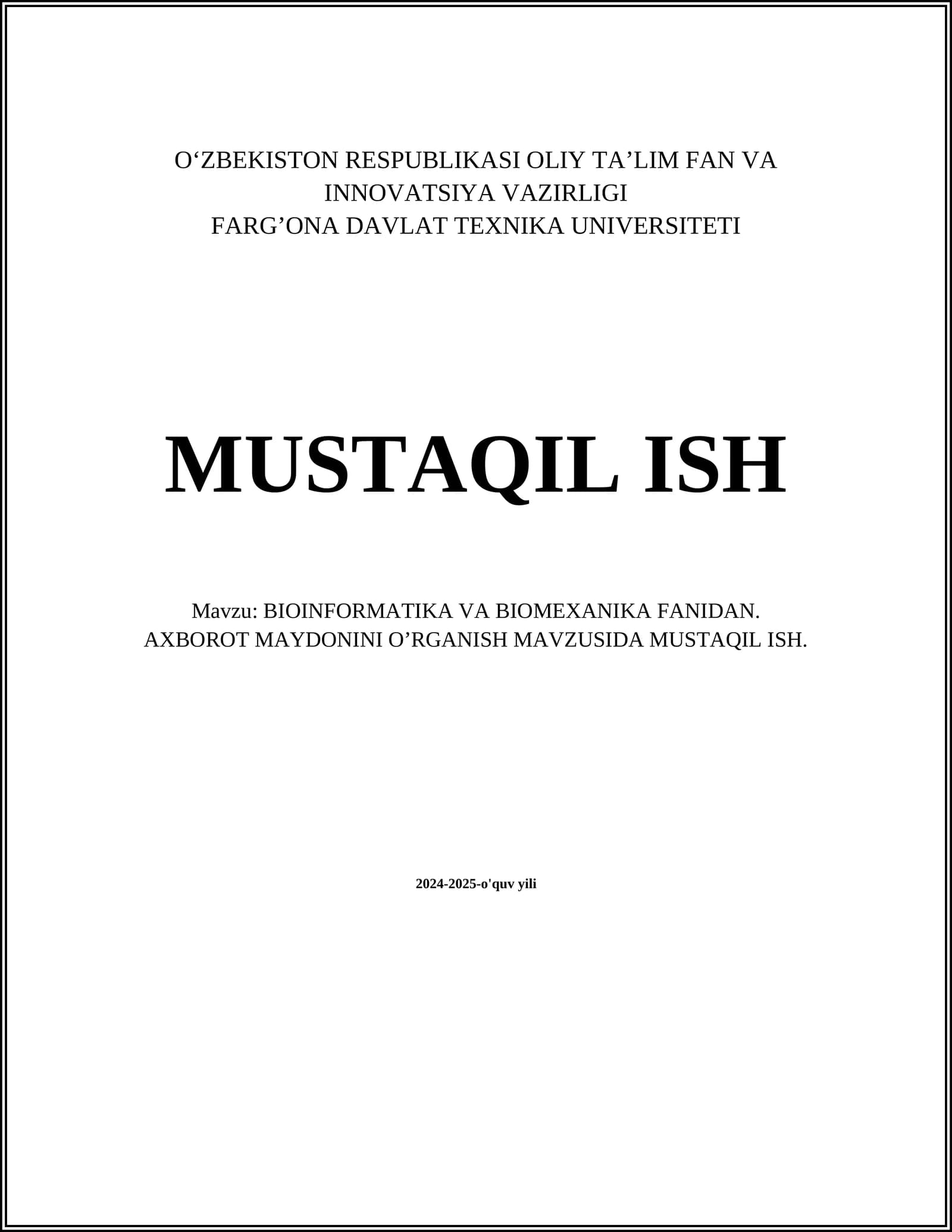 BIOINFORMATIKA VA BIOMEXANIKA FANIDAN. AXBOROT MAYDONINI O’RGANISH MAVZUSIDA MUSTAQIL ISH