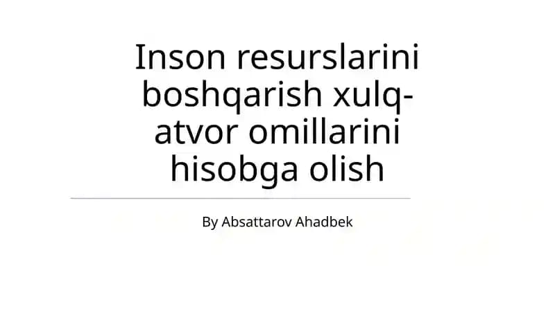 Inson Resurslarini Boshqarish Xulq-Atvor Omillarini Hisobga Olish